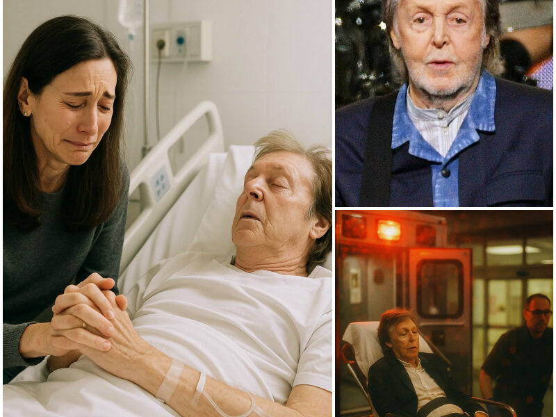BREAKING SAD NEWS: Paul McCartney Hospitalized in Critical Condition – Wife Seen Crying at His Bedside