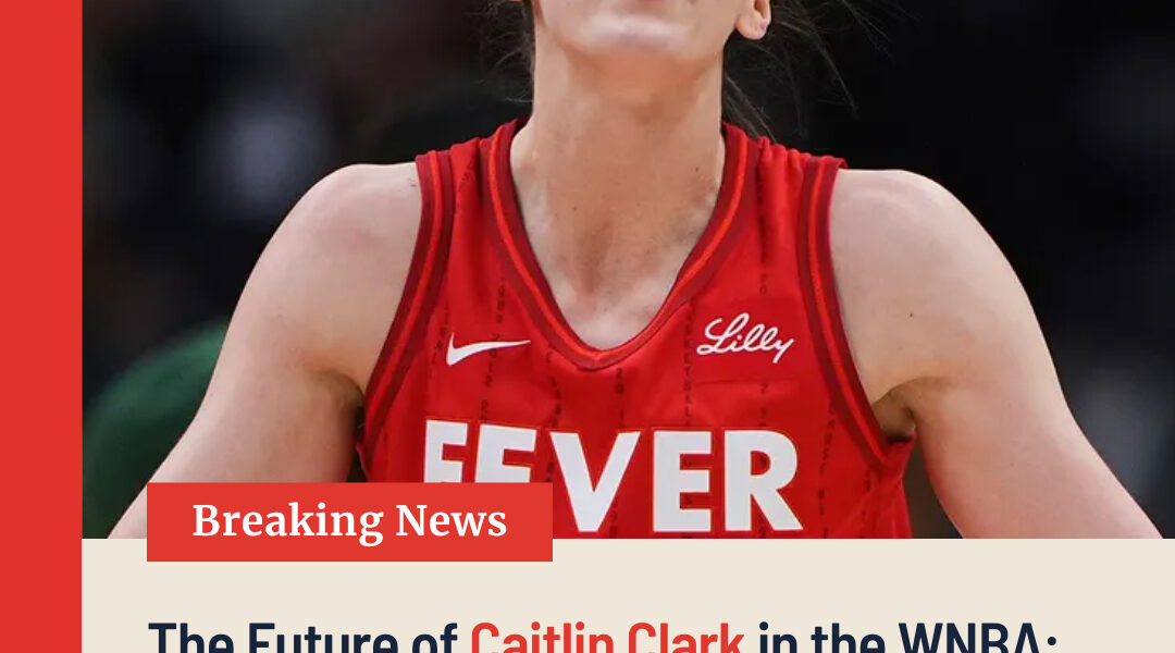 The Future of Caitlin Clark in the WNBA: Could She Become the GOAT?