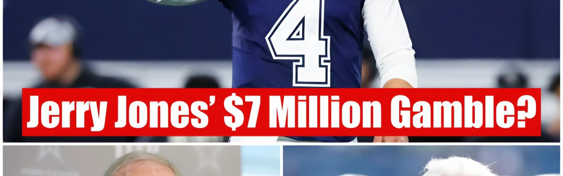 Jerry Jones’ $7 Million Gamble? New Report Suggests Cowboys Owner Had a Master Plan for Dak Prescott