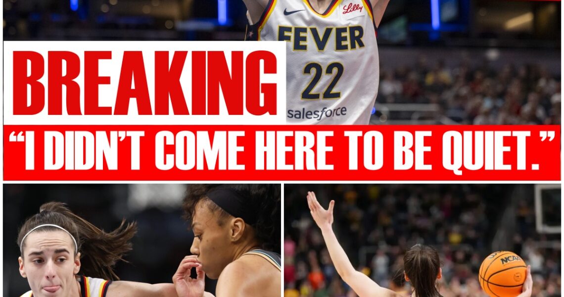 “I DIDN’T COME HERE TO BE QUIET.” – Caitlin Clark’s Defiant Stand That Shook the WNBA
