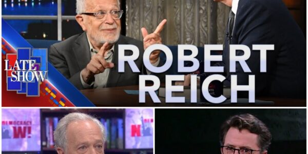 “THE SCREEN SAID +187,000 JOBS. HE JUST STARED AT IT — AND SAID, ‘NOPE.’” What Robert Reich Saw Behind the Number Made Colbert Go Silent — And Now Even CNN’s Not Sure What to Report Anymore.
