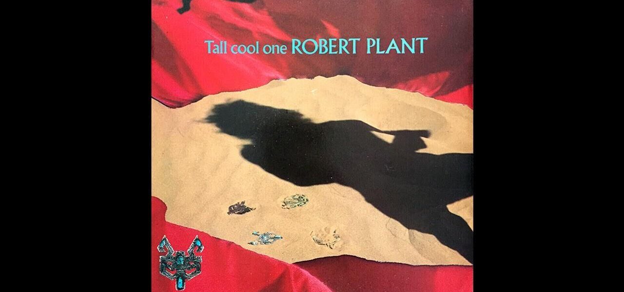 Robert Plant and "Tall Cool One": A Journey Through the Fusion of Rock and Rhythm