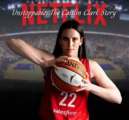 Netflix Partners with Caitlin Clark for Documentary: “Unstoppable: The Caitlin Clark Story”