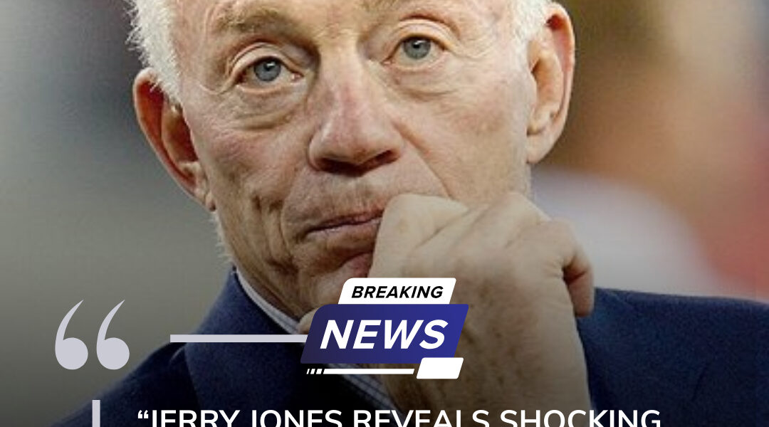 Jerry Jones Reveals Shocking Secret: How He Beat Stage 4 Cancer After 10 Years and 4 Surgeries!