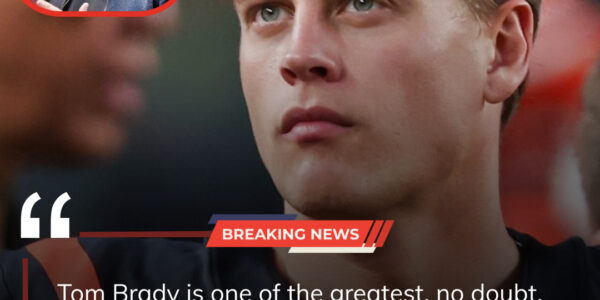 BREAK SOCIAL : Tom Brady Took A Direct Shot At Bengals Qb Joe Burrow With A 3-word Message That Left Angry Bengals Players Reacting Furiously...