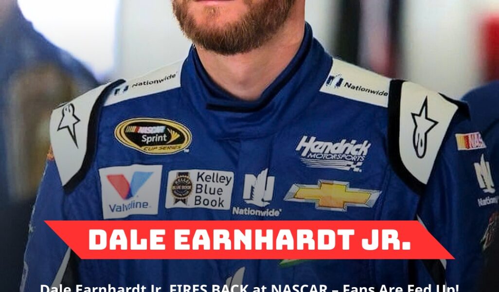 EXPLOSIVE: Dale Earnhardt Jr. FIRES BACK at NASCAR – Claims Fans Are Fed Up!