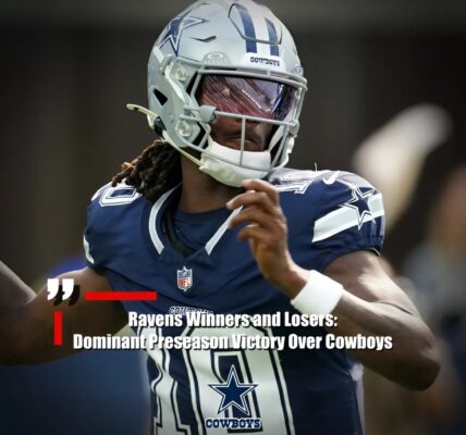 Ravens Winners and Losers: Dominant Preseason Victory Over Cowboys