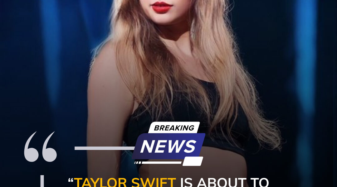 Taylor Swift Could Transform the Dallas Cowboys’ Field into Broadway on Steroids