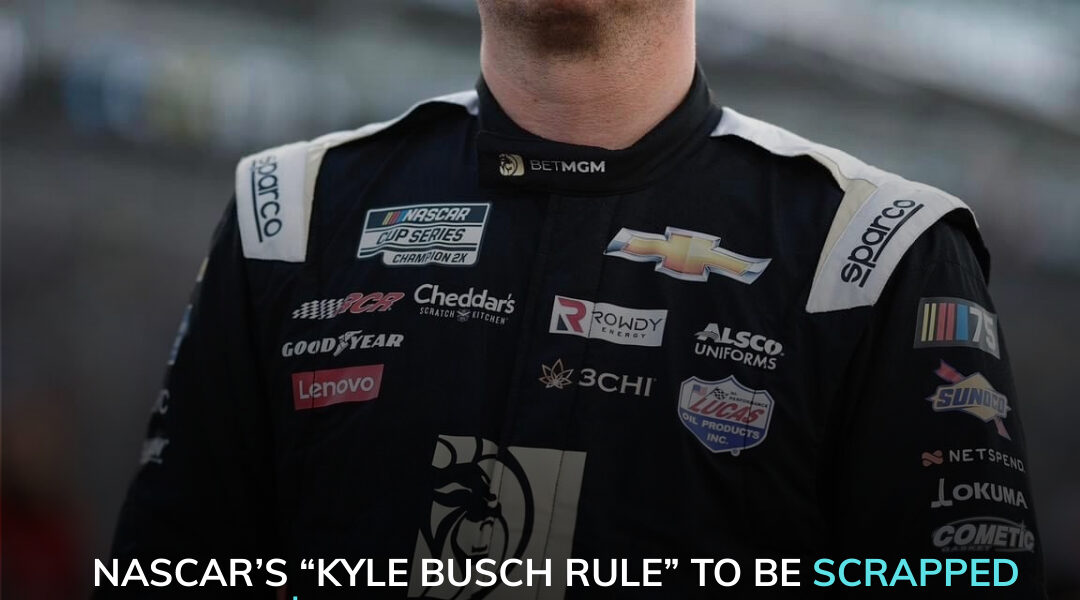 NASCAR’s “Kyle Busch Rule” to Be Scrapped After $85B Partner Shocks the Sport