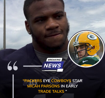 Shocking Report: Packers Eye Cowboys Star Micah Parsons in Early Trade Talks