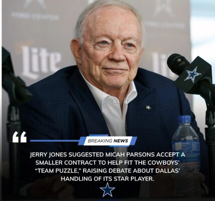 Jerry Jones Tells Micah Parsons: Sacrifice Pay for the Cowboys’ “Bigger Puzzle”
