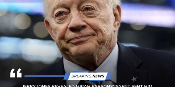 Jerry Jones Exposes Vulgar Message From Micah Parsons’ Agent As Cowboys Drama Explodes