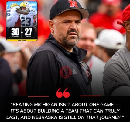 Nebraska Falls Painfully to Michigan 30–27 🔥 Fans in Uproar: Is Matt Rhule Truly a Failure, or Is There a Shocking Secret Hidden Behind This Young Team?