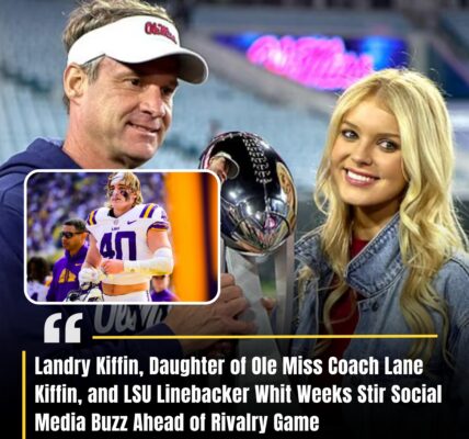 Landry Kiffin – Daughter of Ole Miss Head Coach Lane Kiffin – Sparks a Firestorm After Going Public With Her Romance With LSU Star Whit Weeks, Right in the Week of the LSU vs. Ole Miss Showdown, as Their “Intimate” Photo Spreads Across the Internet