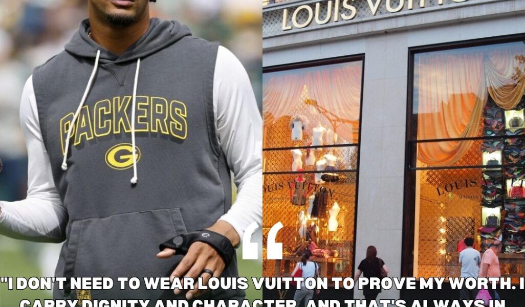 "Beyond Fashion: Jordan Love Says Louis Vuitton Can’t Measure His Value—Character, Dignity, and Silence Always Do"