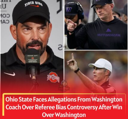 BREAKING NEWS: Ohio State Faces Allegations From Washington Coach Over Referee Bias Controversy After Win Over Washington