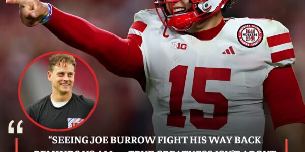 BREAKING: Dylan Raiola Raises His Voice with Pride ❤️ — Nebraska’s Young QB Applauds Joe Burrow’s Stunning Comeback, Celebrates the Spirit of Resilience in Football, and Encourages Every Athlete to believe in second chances, fight through pain, and rise stronger than ever.”