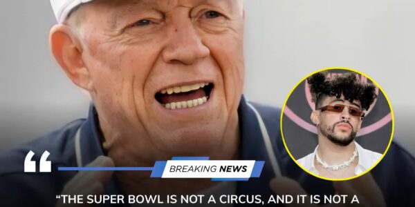 Jerry Jones Explodes Over Bad Bunny’s Role at Super Bowl Halftime Show