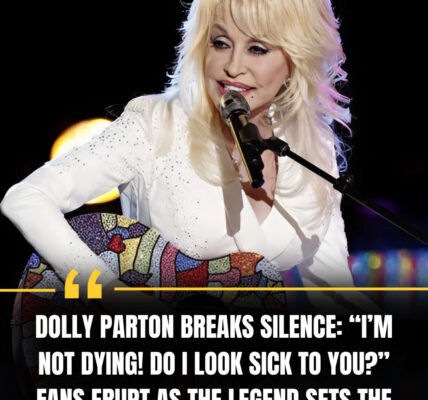 Dolly Parton Posts Video Saying ‘I’m Not Dying!’ Amid Health Concerns: ‘Do I Look Sick to You?’
