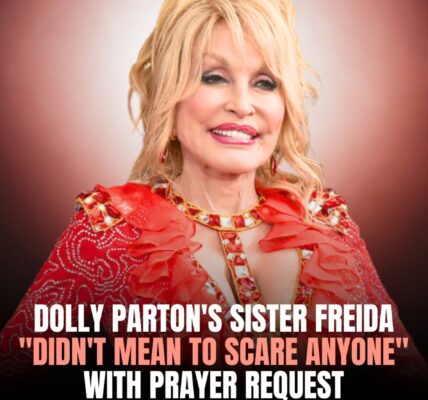 Dolly Parton's Sister Freida Urges Fans To Pray Amid The Star's Health Challenges
