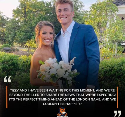 Bo Nix and Wife Izzy Share Heartwarming News: The Couple Announces They're Expecting Their First Child Ahead of the London Game Against the New York Jets