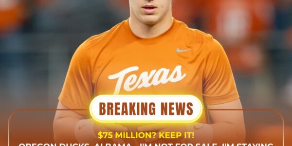 BREAKING NEWS: “$75 Million? KEEP IT!” — Arch Manning Rejects Massive Offers From Oregon and Alabama, Vows Lifelong Loyalty to Texas: “I’ll Die a Longhorn Legend”