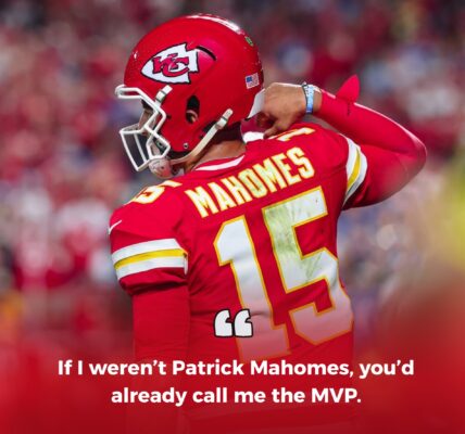 BREAKING NEWS: Patrick Mahomes Breaks Silence With Explosive Message to NFL Critics — “If I Weren’t Me, You’d Already Call Me the MVP.”