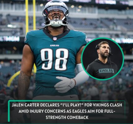 BREAKING NEWS: Jalen Carter declares “I’ll play!” for Vikings clash amid injury concerns as Eagles aim for full-strength comeback