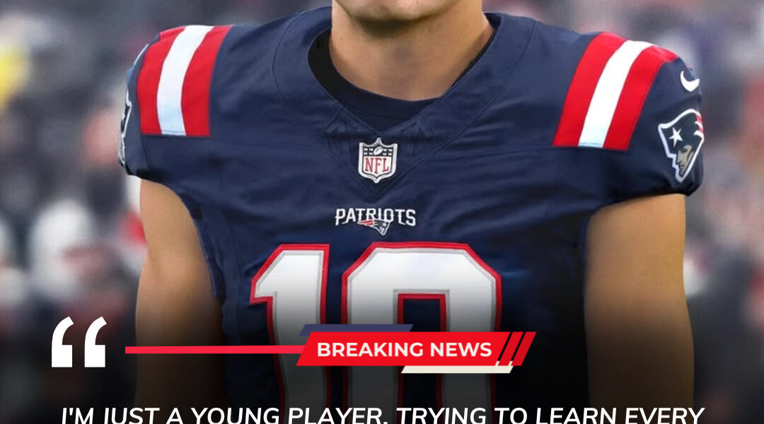 After an MVP-Caliber Performance Against Titans, Drake Maye Hailed by Experts as the Next Tom Brady, but His Response Silences All: "It’s All Meaningless..."