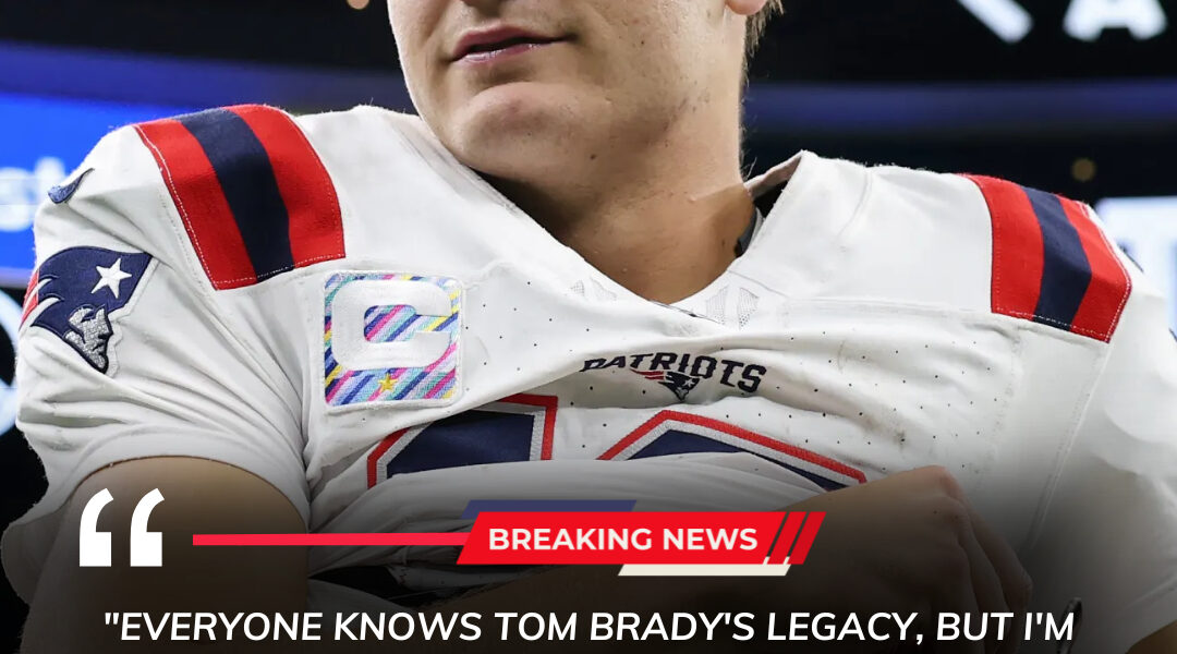 Drake Maye Shatters Tom Brady's Legacy with Unprecedented Feat in Patriots Uniform: ‘I’ve Done What Brady Never Could’