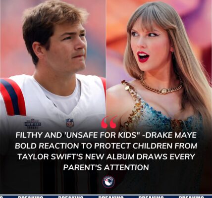 “Filthy and Unsafe for Kids” – Drake Maye’s Bold Reaction to Protect Children From Taylor Swift’s New Album Draws Every Parent’s Attention