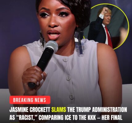 BLOWOUT NATIONWIDE: Jasmine Crockett Calls Trump Administration “Racist,” Compares ICE to the KKK — and Her Final 7 Words Leave America Stunned