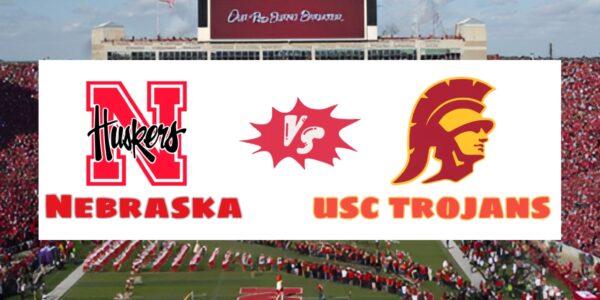 Nebraska vs USC: The Showdown That Could Redefine College Football