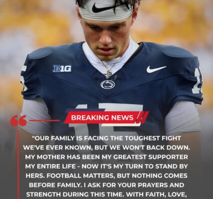 SAD NEWS: Penn State star Drew Allar and his family are facing heartbreaking news involving his mother — and the head coach’s reaction