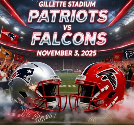 Don’t Miss It! PATRIOTS VS ATLANTA FALCONS — Start Time, TV Info, and How You Can Stream Every Play Live on Sunday, November 2…