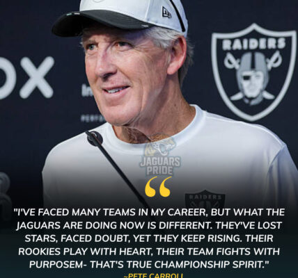 BREAKING NEWS: Raiders Head Coach Pete Carroll Praises Jaguars’ Unbreakable Spirit — “They Lost Their Stars, But The Rookies Played Like Champions”Roro