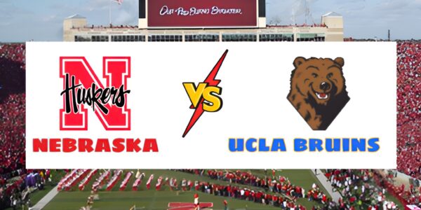 Nebraska vs UCLA Bruins – High-Stakes Showdown at Memorial Stadium 🌽🔥