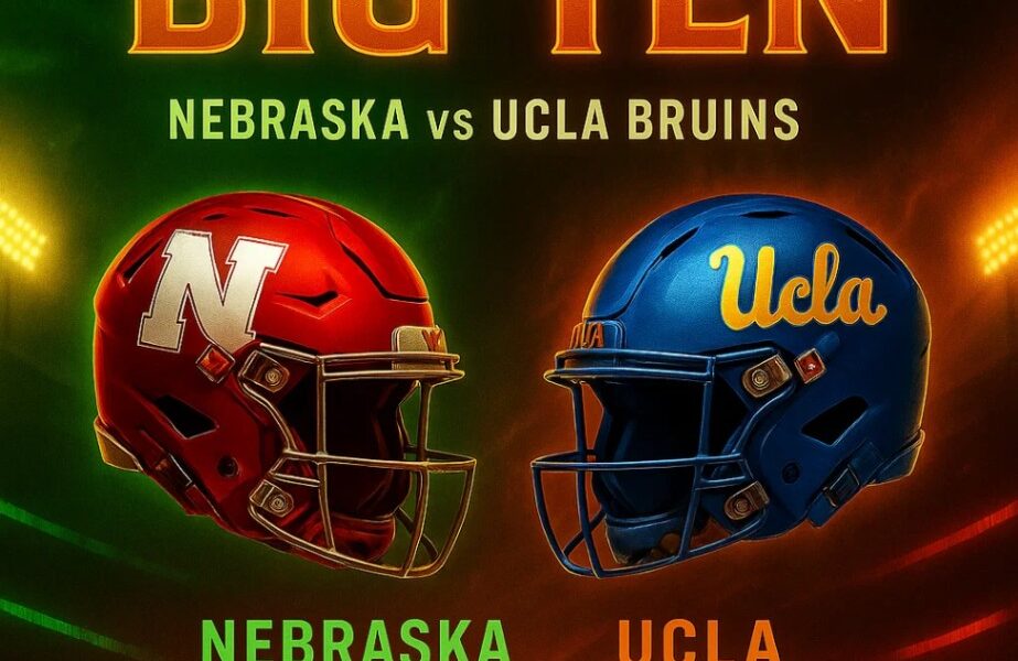 Nebraska vs UCLA Bruins – Memorial Stadium Ready for Epic Showdown