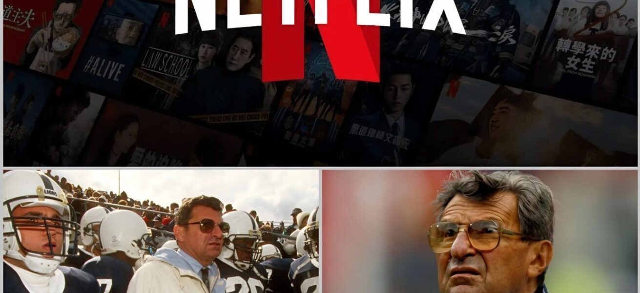 NETFLIX’S $15 MILLION TRIBUTE TO JOE PATERNO: “THE LAST DYNASTY” — REBIRTHING THE LEGEND OF PENN STATE LOW