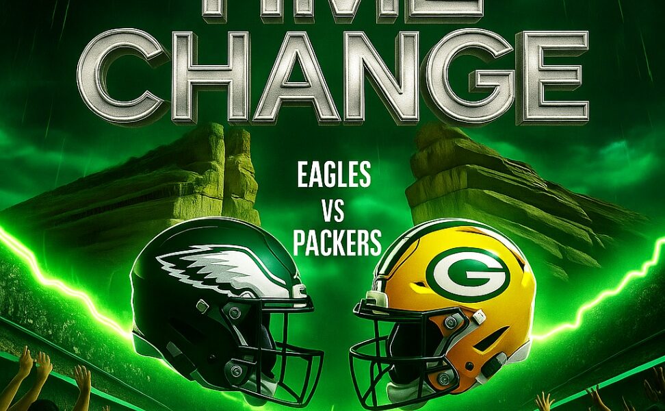 BREAKINGNEWS: Kickoff Time Change Announced For pHIADELPHIA Eagles vs Green Bay Packers Showdown — New Turf, New Energy, And A Fresh Challenge For The Eagles