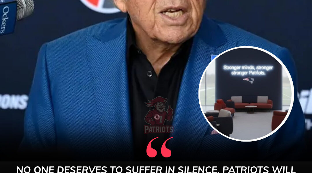 After Tragedy of Young Cowboys Star Marshawn Kneeland, Patriots Owner Robert Kraft Establishes Center at Gillette to Protect Players' Mental Health