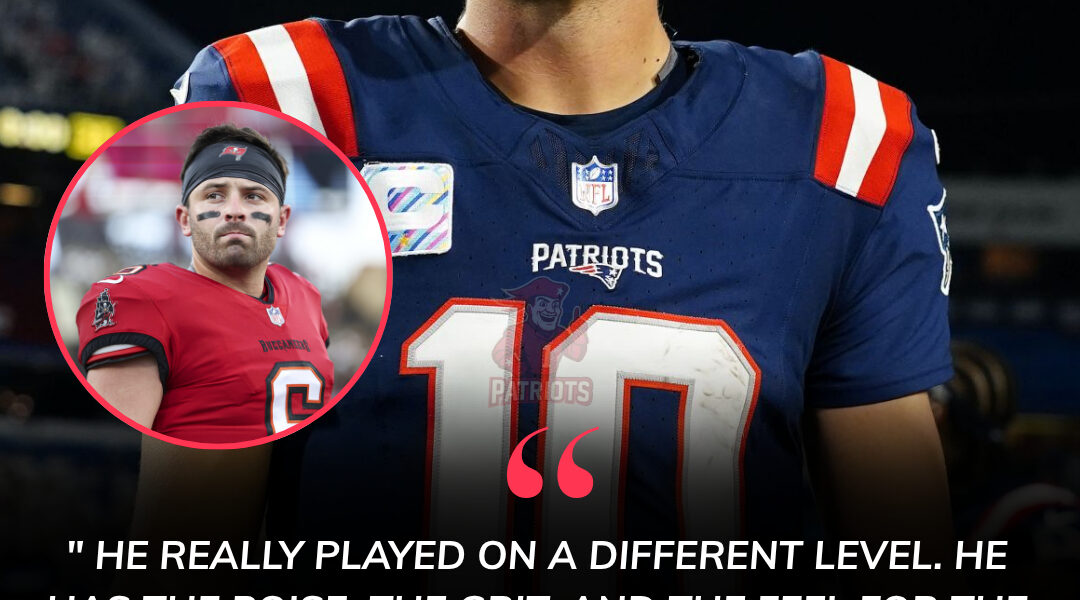 From Rivals to Icons: Baker Mayfield Acknowledges Drake Maye as the Future of the NFL
