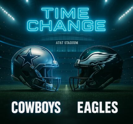 Schedule Shake-Up: NFL Moves Cowboys–Eagles Kickoff, Fans React Immediately