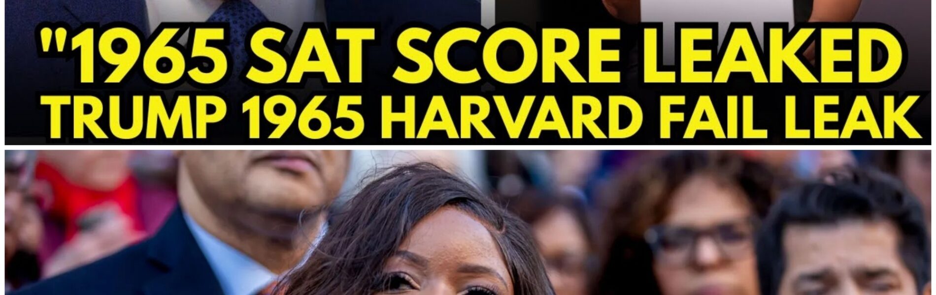Trump Ridicules Harvard Graduates—Jasmine Unveils His 1965 SAT Score Card on Live Television