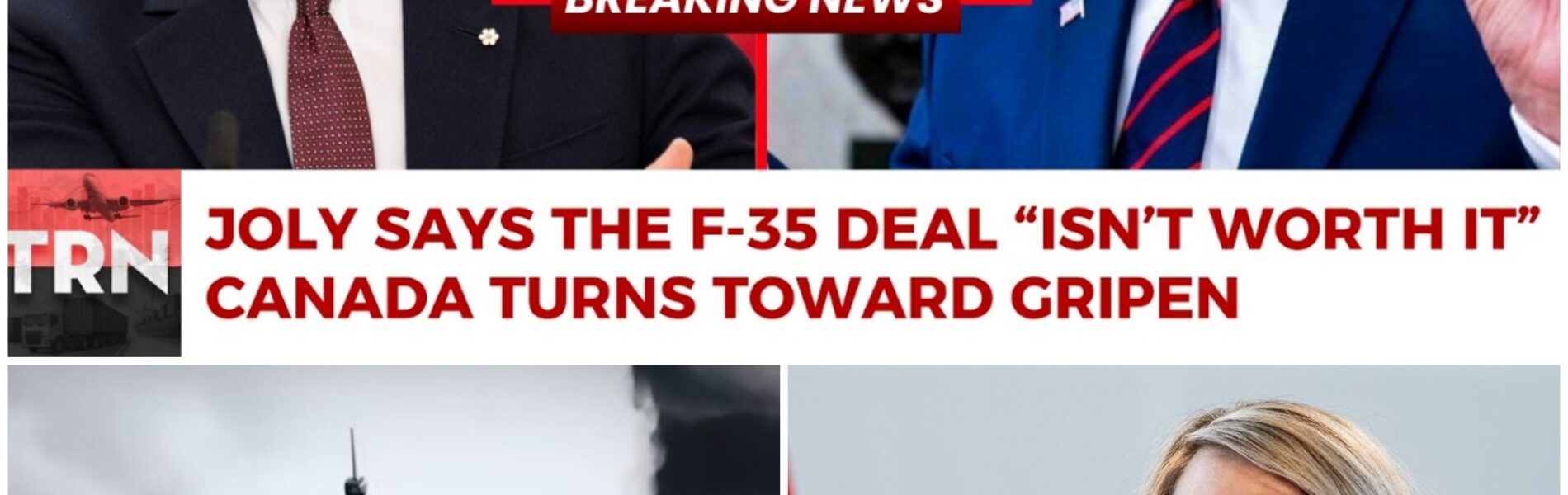 Joly PULLS THE PLUG on F-35 Jet Deal - Canada Looks to Gripen’s 10,000-Job Boost to Revitalize Its Industry