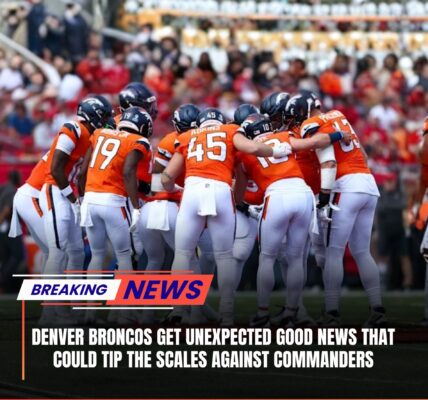 BREAKINGNEWS: Denver Broncos get unexpected good news that could tip the scales against Commanders