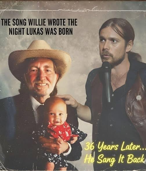 BREAKING NEWS: The lullaby willie nelson wrote the night lukas was born finds its voice 36 years later — a father-son duet that stops time