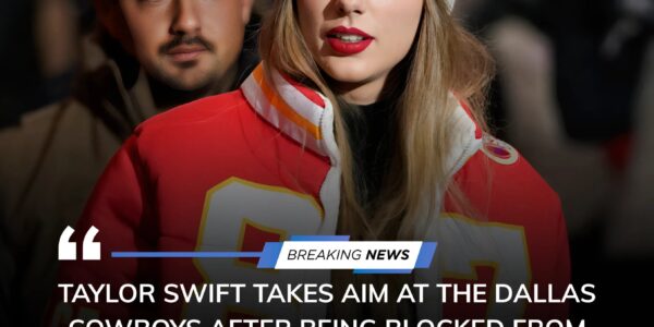 Taylor Swift Criticizes the Dallas Cowboys After Missing Chiefs Game