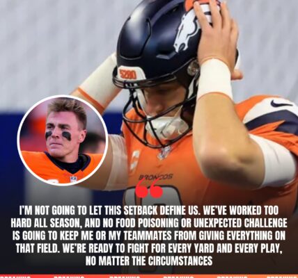 BREAKINGNEWS: Denver Broncos face unexpected health crisis as Bo Nix and teammates battle food poisoning ahead of critical matchup