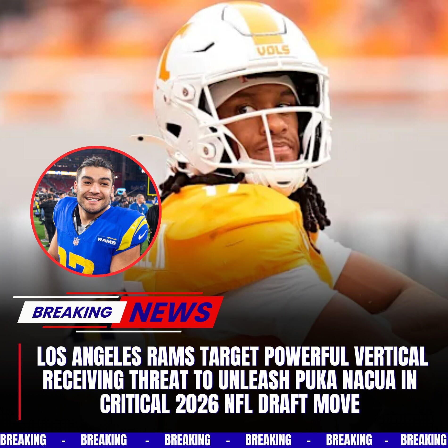 Los Angeles Rams Target Powerful Vertical Receiving Threat to Unleash Puka Nacua in Critical 2026 NFL Draft Move